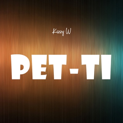 Kizzy W – Petti