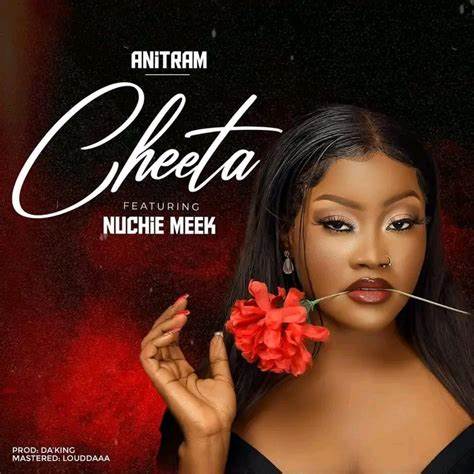 Anitram Ft. Nuchie Meek – Cheeta