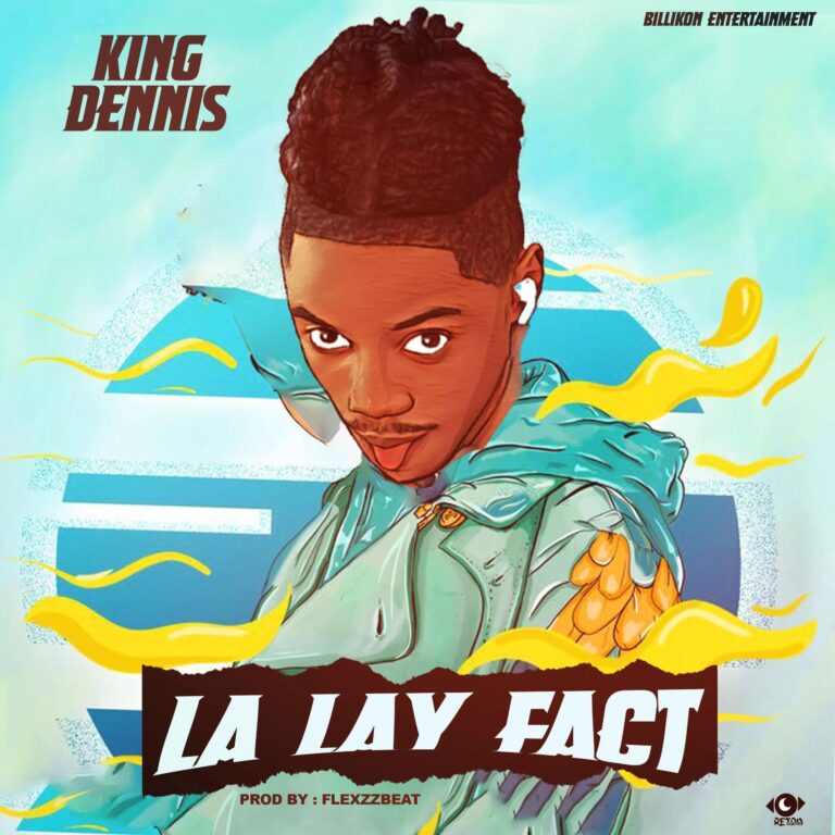 King Dennis - La Lay Fact