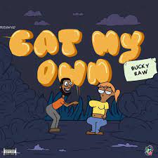 Bucky Raw - Eat my own