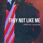 Nuchie Meek - They Not Like Me