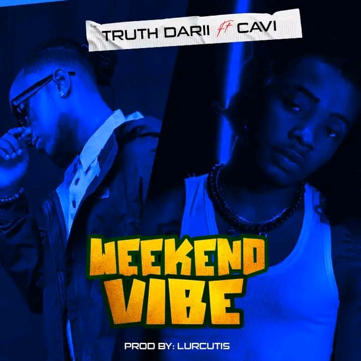 Truth Darii ft Cavi - Weekend