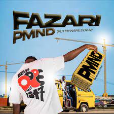 Fazari - Put my name down