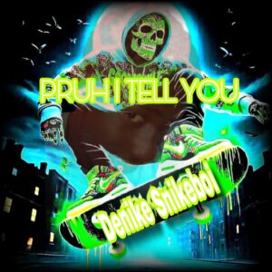 Denike SnikeBoi - Pruh I Tell You