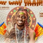 King Dennis - My Way Yaah