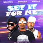 Brickson ft Teddyride x Barsee - Set it for me
