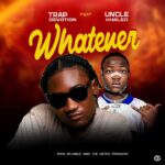Trap Devotion ft Uncle Khalid - whatever