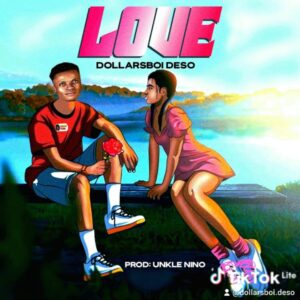 DollarsBoi Deso - Love