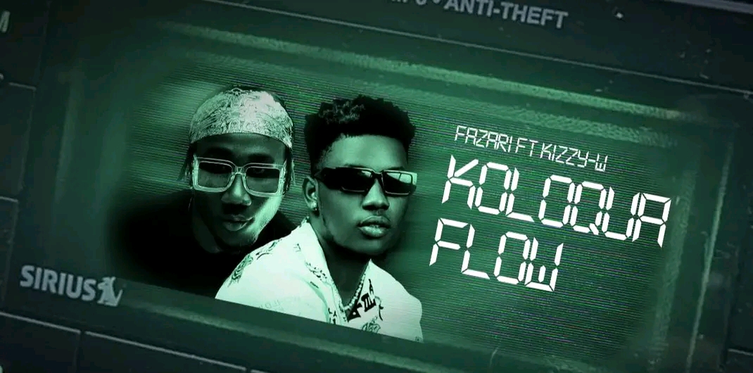 Fazari ft Kizz W - Koloqua Flow