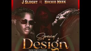 J Slught ft Nuchie Meek - Special Design