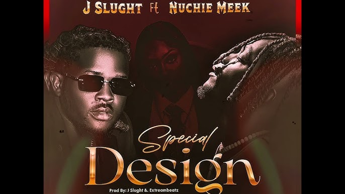 J Slught ft Nuchie Meek - Special Design
