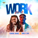 Eddie King ft SIO - Work For it