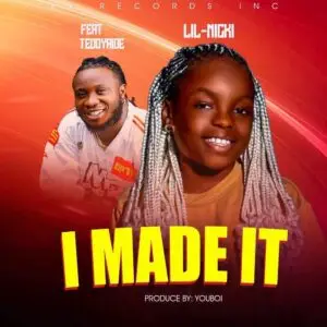 Lil Nicki ft Teddyride - I Made It