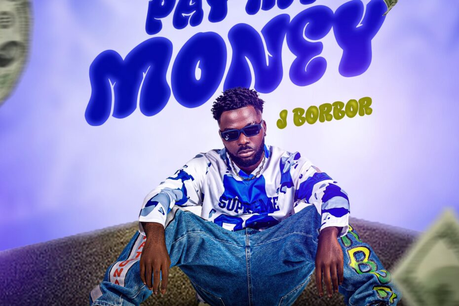 J Borbor - Pay My Money