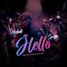 Melodi Ft Spize Hello