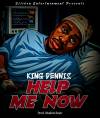 Help Me Now King Dennis - Help Me Now